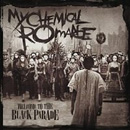 MY CHEMICAL ROMANCE - Welcome To The Black Parade