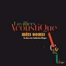 BERNARD LAVILLIERS - Idées Noires